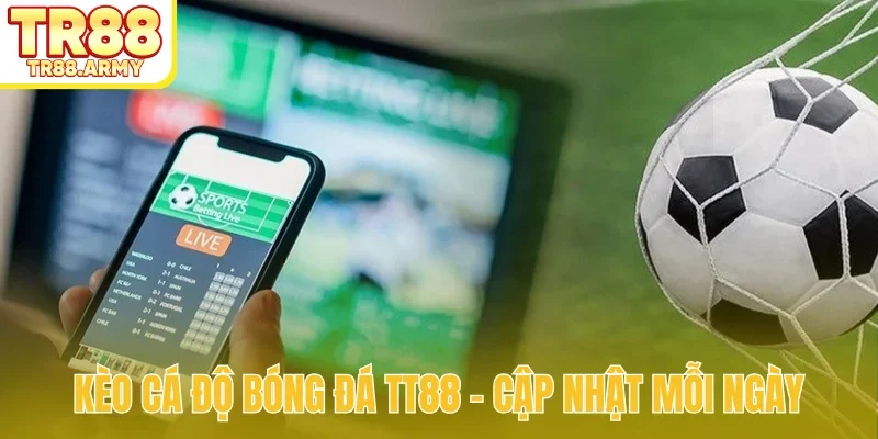 Kèo cá độ bóng đá